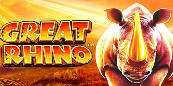 Situs Slot Great Rhino Dengan Peluang Menang Besar