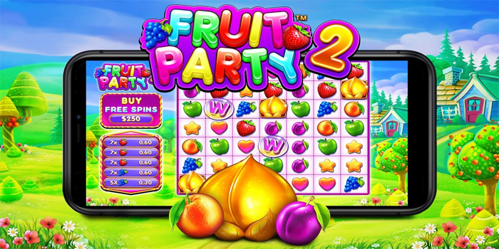 Tips Bermain Slot Fruit Party 2 Agar Selalu Maxwin